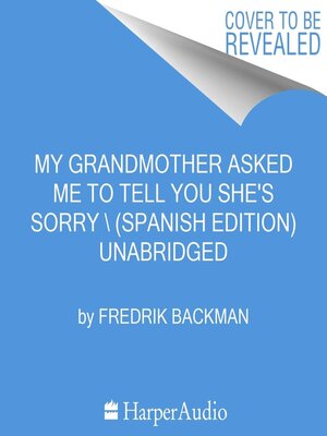 cover image of My Grandmother Asked Me to Tell You She's Sorry \ (Spanish edition)